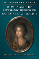 Read Pdf Women and the Messianic Heresy of Sabbatai Zevi, 1666 - 1816