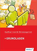 Kaufmann/Kauffrau für Büromanagement. Grundlagenband. Schülerbuch