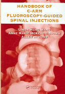The Handbook Of C Arm Fluoroscopy Guided Spinal Injections