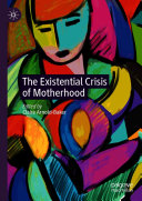 Read Pdf The Existential Crisis of Motherhood