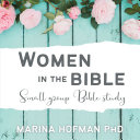 Read Pdf Women in the Bible Small Group Bible Study