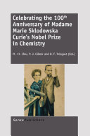 Celebrating the 100th Anniversary of Madame Marie Sklodowska Curie’s Nobel Prize in Chemistry