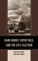 Read Pdf Dark Money, Super PACs, and the 2012 Election