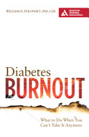 Diabetes Burnout 2nd Edition What To Do When You Can T Take It Anymore