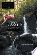 Enjoy the Good Life