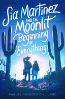 Sia Martinez and the Moonlit Beginning of Everything pdf