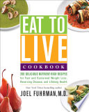 Eat To Live Cookbook