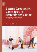 Read Pdf Eastern Europeans in Contemporary Literature and Culture