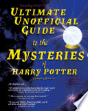 Ultimate Unofficial Guide To The Mysteries Of Harry Potter Analysis Of Books 1 4 