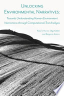 Ross S. Purves et al., "Unlocking Environmental Narratives: Towards Understanding Human Environment Interactions Through Computational Text Analysis" (Ubiquity Press, 2022)