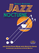 Read Pdf Jazz Nocturne and Other Piano Music with Selected Songs