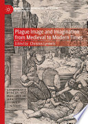 Plague Image And Imagination From Medieval To Modern Times