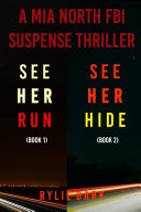 Mia North FBI Suspense Thriller Bundle: See Her Run (#1) and See Her Hide (#2) pdf