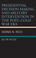 Read Pdf Presidential Decision Making and Military Intervention in the Post–Cold War Era