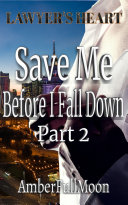 Read Pdf Save Me Before I Fall Down Part 2
