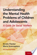 Understanding The Mental Health Problems Of Children And Adolescents