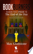 The End of the Day  Bookburners Season 2 Episode 13 
