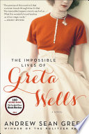 The Impossible Lives Of Greta Wells