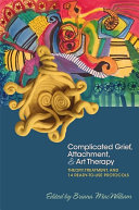 Read Pdf Complicated Grief, Attachment, and Art Therapy