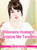 Read Pdf Billionaire Husband, Tantalize Me Tenderly