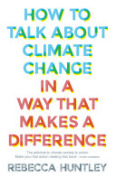 Read Pdf How to Talk About Climate Change in a Way That Makes a Difference