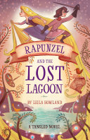 Read Pdf Rapunzel and the Lost Lagoon: A Tangled Novel