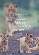 Read Pdf Towards a Philosophy of Caring in Higher Education