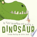 If You Happen to Have a Dinosaur pdf book