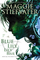 Read Pdf Blue Lily, Lily Blue (The Raven Cycle, Book 3)