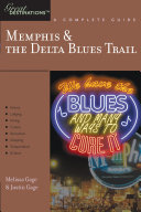 Read Pdf Explorer's Guide Memphis & the Delta Blues Trail: A Great Destination