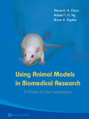 Using Animal Models In Biomedical Research: A Primer For The Investigator pdf
