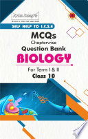 Self Help To Icse Mcqs Biology Class 10 For Term I Ii 