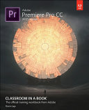 Read Pdf Adobe Premiere Pro CC Classroom in a Book (2017 release)