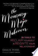 The Mommy Mojo Makeover