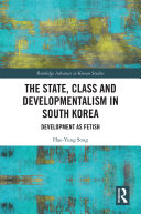 Read Pdf The State, Class and Developmentalism in South Korea