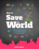 How To Save The World