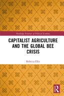 Capitalist Agriculture and the Global Bee Crisis pdf