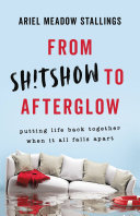 Read Pdf From Sh!tshow to Afterglow