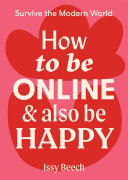 Read Pdf How to Be Online and Also Be Happy