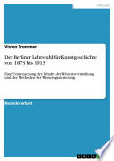 Der Berliner Lehrstuhl für Kunstgeschichte von 1873 bis 1913