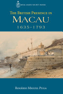 Read Pdf The British Presence in Macau, 1635-1793
