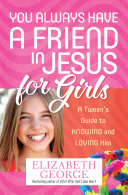 Read Pdf You Always Have a Friend in Jesus for Girls