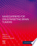 Nanocarriers For Drug Targeting Brain Tumors