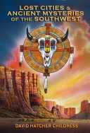 Read Pdf LOST CITIES & ANCIENT MYSTERIES OF THE SOUTHWEST