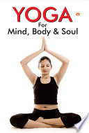 Yoga For Mind Body Soul