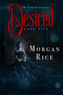 Read Pdf Desired (Book #5 in the Vampire Journals)