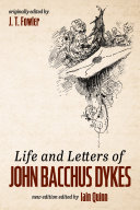 Read Pdf Life and Letters of John Bacchus Dykes