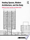 Healing Spaces Modern Architecture And The Body
