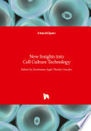 New Insights Into Cell Culture Technology