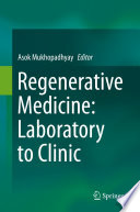 Regenerative Medicine Laboratory To Clinic